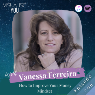 How to Improve Your Money Mindset with Vanessa V Ferreira